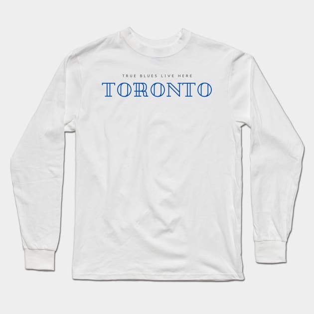 True Blues Live Here Long Sleeve T-Shirt by stickersbyjori